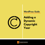 How to Add a Dynamic Copyright Year in WordPress Footer