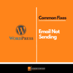 How to Fix WordPress Email Not Sending Issue