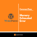 How to Fix WordPress Memory Exhausted Error