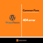 How to Fix the WordPress 404 Error on Posts and Pages