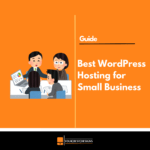 The Best WordPress Hosting for Small Business