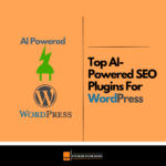 Top AI Powered SEO Plugins For WordPress