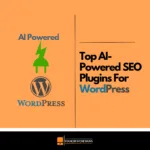 Top AI Powered SEO Plugins For WordPress