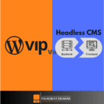 WordPress VIP vs Headless CMS