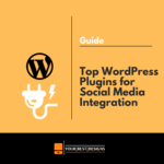 Top WordPress Plugins for Social Media Integration